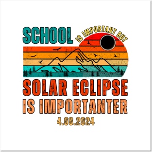 School Is Important But Solar Eclipse Is Importanter Posters and Art